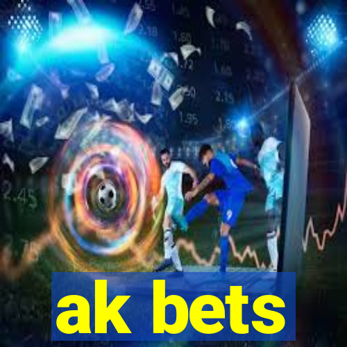 ak bets